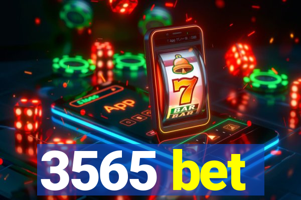 3565 bet